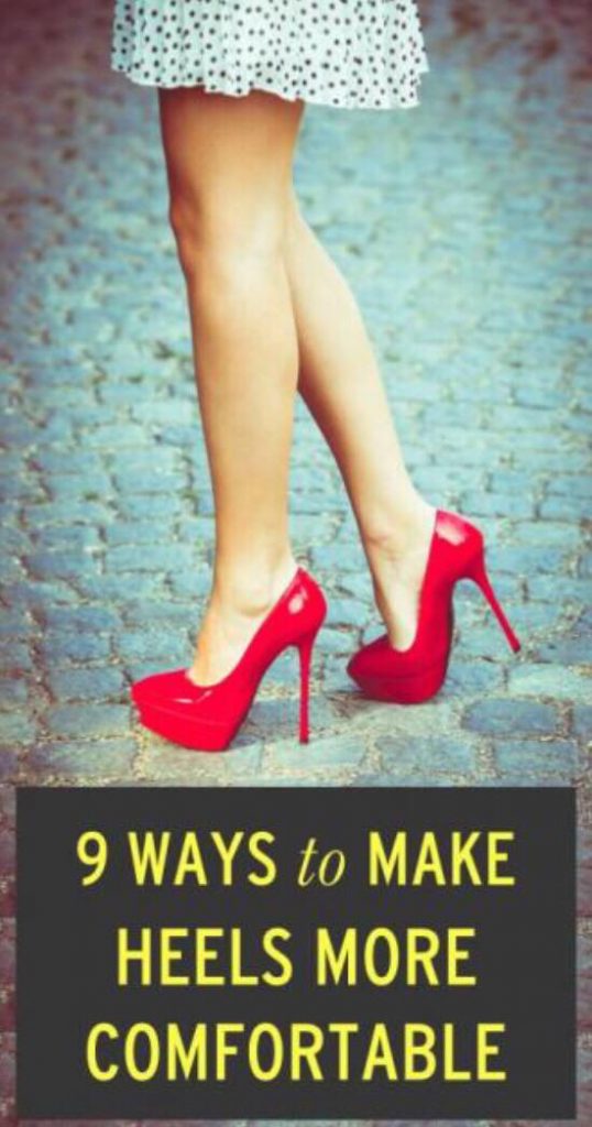 9 Ways to Make High Heel Shoes Comfortable Fashion Daily