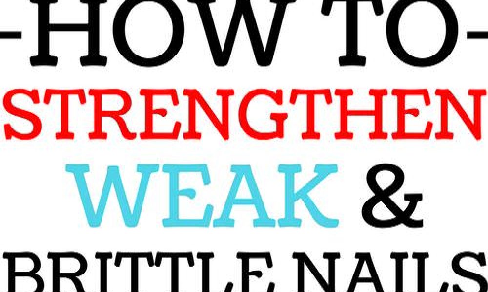 How to Strengthen Weak and Brittle Nails Fashion Daily