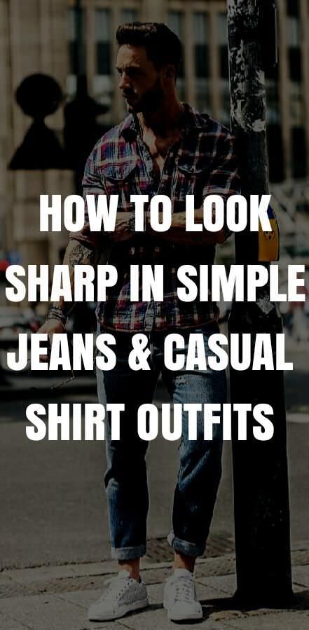 Check out 10 coolest jeans & casual shirt outfits you should try now.