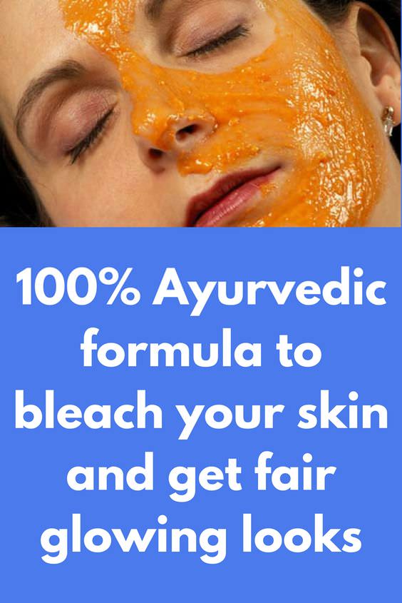 Check Out These 100% Ayurvedic Formula To Bleach Your Skin And Get Fair Glowing Looks.
